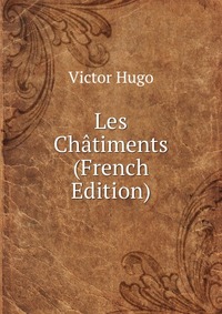 Les Chatiments (French Edition)