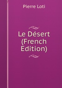 Le Desert (French Edition)