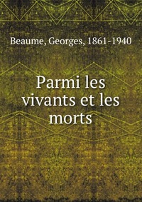 Parmi les vivants et les morts