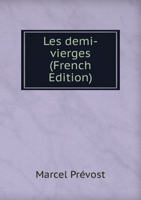 Les demi-vierges (French Edition)