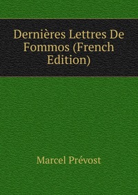 Dernieres Lettres De Fommos (French Edition)