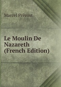 Le Moulin De Nazareth (French Edition)