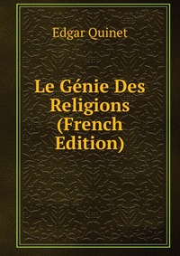 Le Genie Des Religions (French Edition)