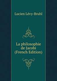 La philosophie de Jacobi (French Edition)