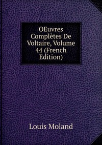 OEuvres Completes De Voltaire, Volume 44 (French Edition)