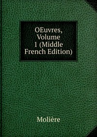 OEuvres, Volume 1 (Middle French Edition)