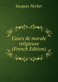 Cours de morale religieuse (French Edition)