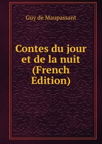 Contes du jour et de la nuit (French Edition)