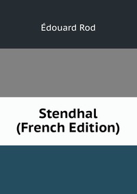 Stendhal (French Edition)