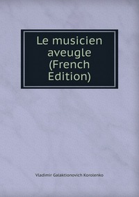 Le musicien aveugle (French Edition)