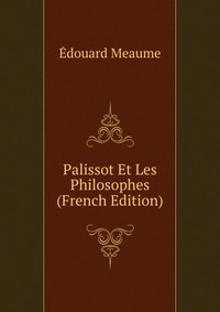 Palissot Et Les Philosophes (French Edition)