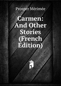 Carmen: And Other Stories (French Edition)