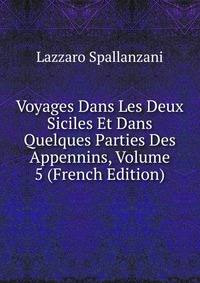 Voyages Dans Les Deux Siciles Et Dans Quelques Parties Des Appennins, Volume 5 (French Edition)