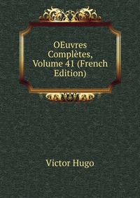 OEuvres Completes, Volume 41 (French Edition)