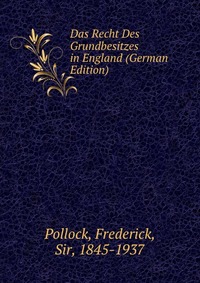 Das Recht Des Grundbesitzes in England (German Edition)