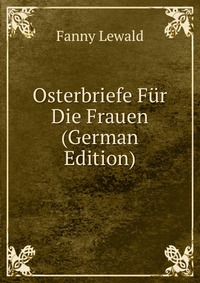 Osterbriefe Fur Die Frauen (German Edition)