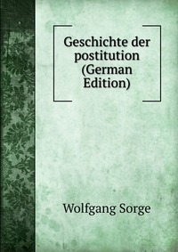 Geschichte der postitution (German Edition)