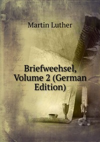 Briefweehsel, Volume 2 (German Edition)