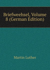 Briefweehsel, Volume 8 (German Edition)