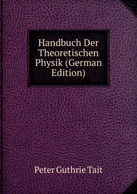 Handbuch Der Theoretischen Physik (German Edition)