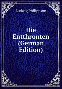 Die Entthronten (German Edition)