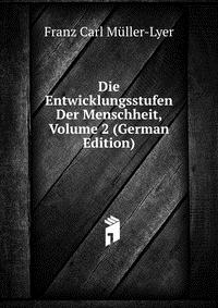 Die Entwicklungsstufen Der Menschheit, Volume 2 (German Edition)