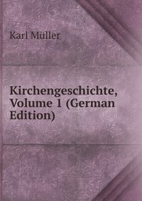 Kirchengeschichte, Volume 1 (German Edition)