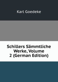 Schillers Sammtliche Werke, Volume 2 (German Edition)