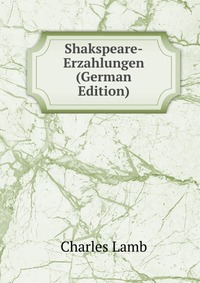 Shakspeare-Erzahlungen (German Edition)