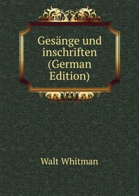 Gesange und inschriften (German Edition)