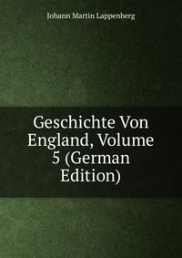 Geschichte Von England, Volume 5 (German Edition)