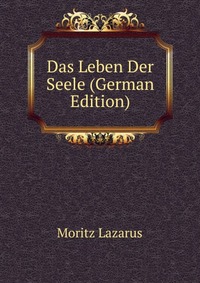 Das Leben Der Seele (German Edition)