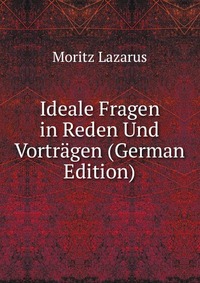 Ideale Fragen in Reden Und Vortragen (German Edition)