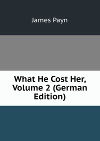 What He Cost Her, Volume 2 (German Edition)