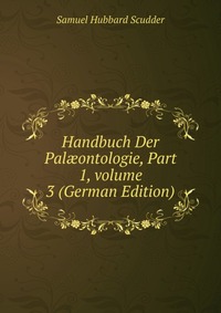 Handbuch Der Pal?ontologie, Part 1, volume 3 (German Edition)