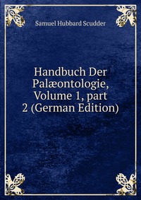 Handbuch Der Pal?ontologie, Volume 1, part 2 (German Edition)