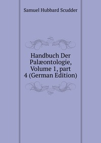 Handbuch Der Pal?ontologie, Volume 1, part 4 (German Edition)