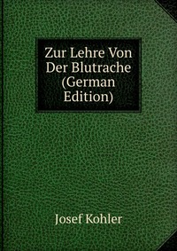 Zur Lehre Von Der Blutrache (German Edition)