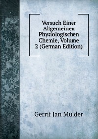 Versuch Einer Allgemeinen Physiologischen Chemie, Volume 2 (German Edition)