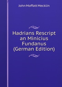 Hadrians Rescript an Minicius Fundanus (German Edition)