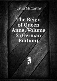 The Reign of Queen Anne, Volume 2 (German Edition)