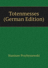 Totenmesses (German Edition)