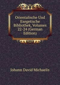 Orientalische Und Exegetische Bibliothek, Volumes 22-24 (German Edition)