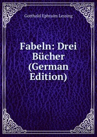 Fabeln: Drei Bucher (German Edition)