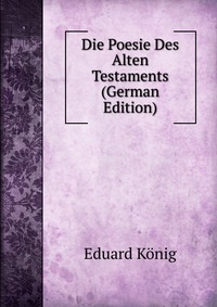 Die Poesie Des Alten Testaments (German Edition)