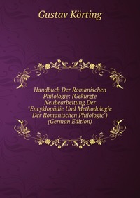 Handbuch Der Romanischen Philologie: (Gekurzte Neubearbeitung Der 