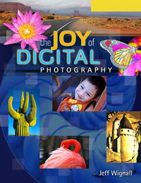 The Joy of Digital Photography (Lark Photography Book (Paperback))