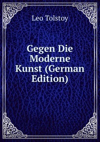 Gegen Die Moderne Kunst (German Edition)