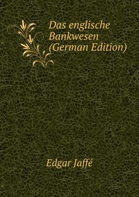 Das englische Bankwesen (German Edition)