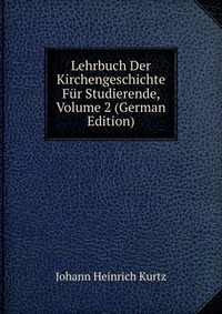 Lehrbuch Der Kirchengeschichte Fur Studierende, Volume 2 (German Edition)